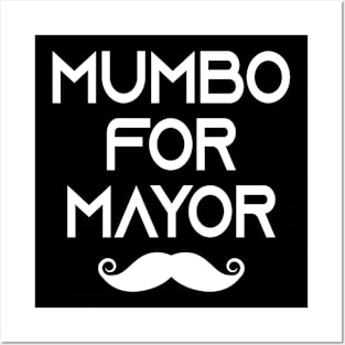 mumbo for mayor Posters and Art